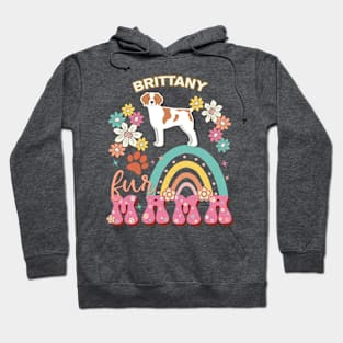 Brittany Fur Mama, Brittany For Dog Mom, Dog Mother, Dog Mama And Dog Owners Hoodie